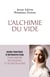 L'alchimie du vide : Guide pratique d'introspection pour habiter ses silences et se sentir aligné