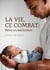 La vie, ce combat : Rêves et cauchemars