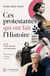 Ces protestantes qui ont fait l'Histoire : 52 portraits au fil des siècles, femmes d'influence, inspirantes et novatrices