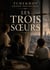 Les Trois Soeurs : Le rêve brisé de trois soeurs en quête de sens
