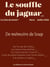 Le souffle du jaguar, n 2 - de memoire de loup