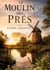Le moulin des prés : de André Lemoyne