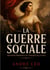 La Guerre Sociale : Discours Prononcé au Congrès de la Paix par André Léo