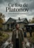Ce fou de platonov - les tourments d un ma tre d ec