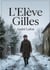 Eleve gilles - le voyage interieur d un jeune