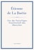 Étienne de La Boétie: Von der freiwilligen Knechtschaft des Menschen. Übertragen von Gustav Landauer : Warum Menschen gehorchen - und wie Herrschaft ihre Macht verliert