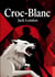 Croc-Blanc : Le chef-d'oeuvre intemporel de Jack London dans une nouvelle édition française enrichie d'une préface