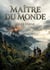 Maître du monde : Le mystère des montagnes bleues : une aventure aux frontières de l'inconnu