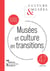 Culture & Musées, 2026, n°47 : Musées et culture en transitions