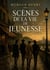 Scenes de vie de jeunesse - les illusions perdues de la je
