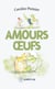 Amours oeufs
