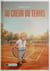 Au coeur du Tennis : L'histoire d'un joueur qui a appris à jouer pour lui-même.