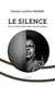 Le silence par la force des mots de nos maux