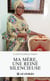 Ma mere, une reine silencieuse