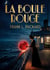 Boule rouge - mysteres et tensions a bord d