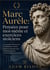 Marc Aurèle: Pensées pour moi-même et exercices stoïciens : Une nouvelle traduction de les Méditations enrichie d'exercices pratiques pour cultiver la résilience, la clarté mentale et la sérénité