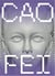 Cao fei testimonies to the near future /anglais/allemand