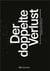 Der doppelte verlust /allemand