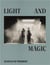 Light and magic the birth of art photography /anglais