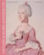 Liotard and marie-antoinette (re-)discovering a masterpiece /anglais