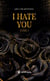 I hate you : Tome I