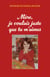 Mère je voulais juste que tu m'aimes