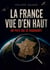 La France vue d'en haut, un pays qui se rabougrit