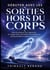Debuter avec sorties hors du corps manue - developpez votre spiritualite