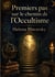 PREMIERS PAS SUR CHEMIN DE OCCULTISME