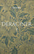 DERACINER