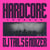 Hardcore Legends / Edition Limitee Couleur Rose Translucide (Import)