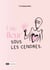 Une fleur sous les cendres
