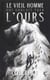 Le vieil homme qui voulait tuer l'ours