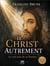 Le Christ autrement - Le vrai sens de sa Passion