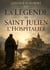 LEGENDE DE SAINT JULIEN HOSPITALIER
