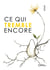 Ce qui tremble encore