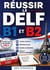 REUSSIR DELF B1 ET B2
