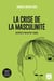 crise de la masculinité (La) [nouvelle édition revue et augmentée]