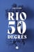 Rio 50 degrés