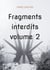 FRAGMENTS INTERDITS VOLUME 2