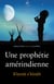Une prophétie amérindienne