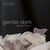 Gentle Dark - CD