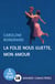 LA FOLIE NOUS GUETTE MON AMOUR