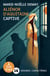 ALIENOR D'AQUITAINE – CAPTIVE