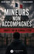 Mineurs non accompagnés : Enquête sur un scandale d'État
