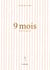 9 mois