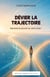 DEVIER LA TRAJECTOIRE