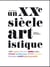 Un XXe siècle artistique