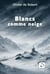 Blancs comme neige