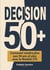 Decision 50 - comment vendre plus aux 50 ans